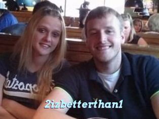 2izbetterthan1