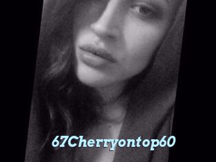 67Cherryontop60