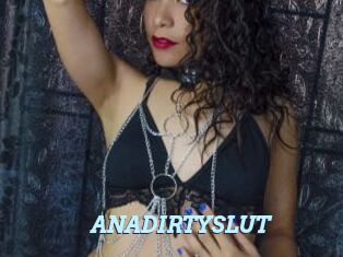 ANADIRTYSLUT