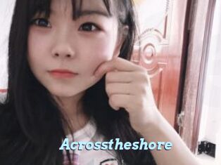 Acrosstheshore