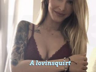 A_lovinsquirt