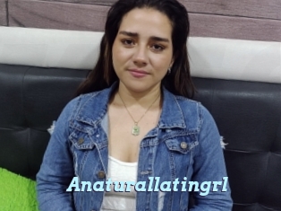 Anaturallatingrl