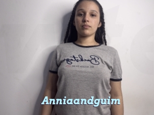 Anniaandguim