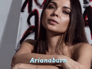Arianaburn