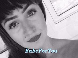 BabeForYou