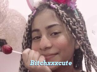 Bitchxxxcute