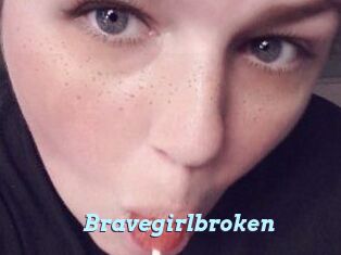 Bravegirlbroken