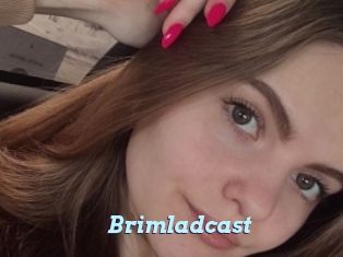 Brimladcast