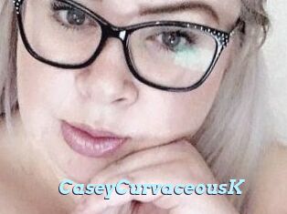 CaseyCurvaceousK