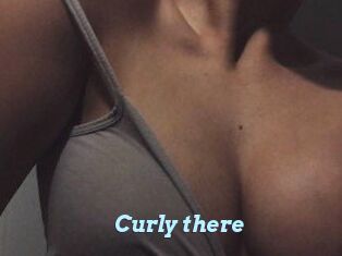 Curly_there