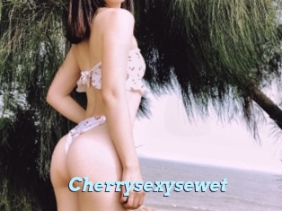 Cherrysexysewet