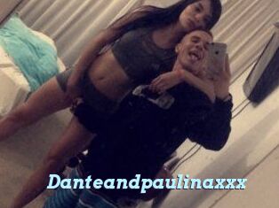Danteandpaulinaxxx