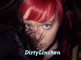 DirtyLinchen