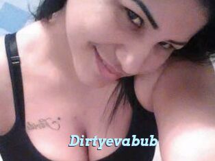 Dirtyevabub
