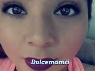 Dulcemamii