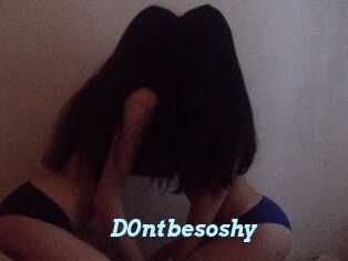 D0ntbesoshy