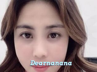 Dearnanana