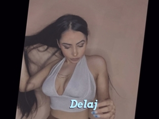 Delaj