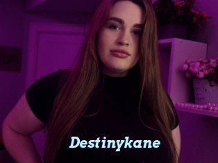 Destinykane
