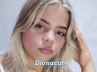 Dionacute