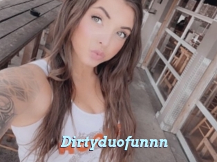 Dirtyduofunnn