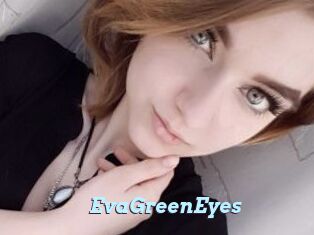 EvaGreenEyes