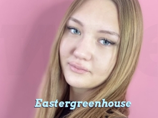 Eastergreenhouse