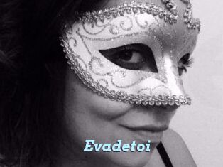 Evadetoi