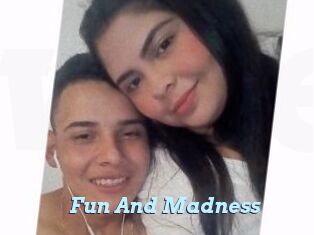 Fun_And_Madness