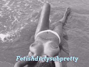 fetishdirtysubpretty Webcam Teen