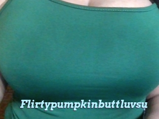 Flirtypumpkinbuttluvsu