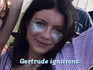 Gertrude_ignitions