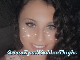 GreenEyesNGoldenThighs
