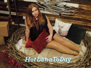 HotLanaToDay