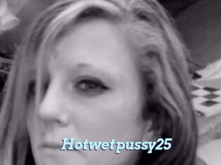 Hotwetpussy25