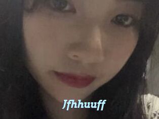Jfhhuuff