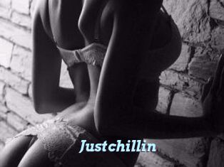 Justchillin