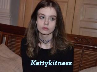 Kettykitness