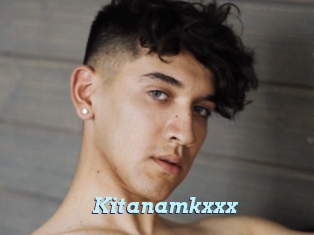 Kitanamkxxx
