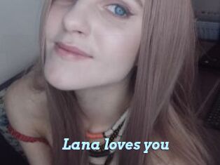 Lana_loves_you