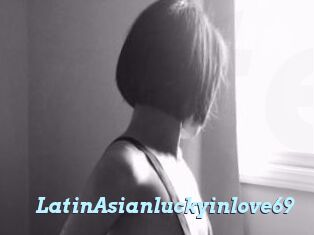 LatinAsianluckyinlove69