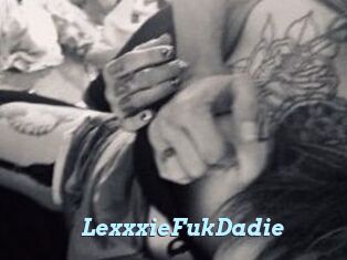 LexxxieFukDadie