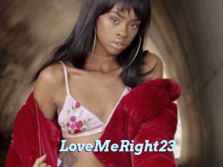 LoveMeRight23