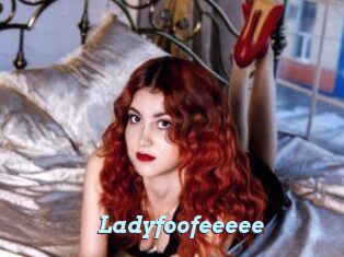 Ladyfoofeeeee