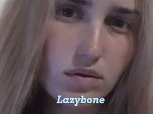 Lazybone
