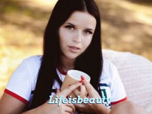 Lifeisbeauty