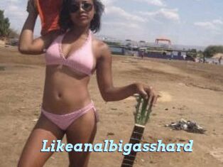 Likeanalbigasshard