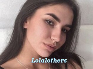 Lolalothers