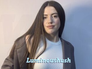 Luminoushush