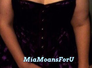 MiaMoansForU